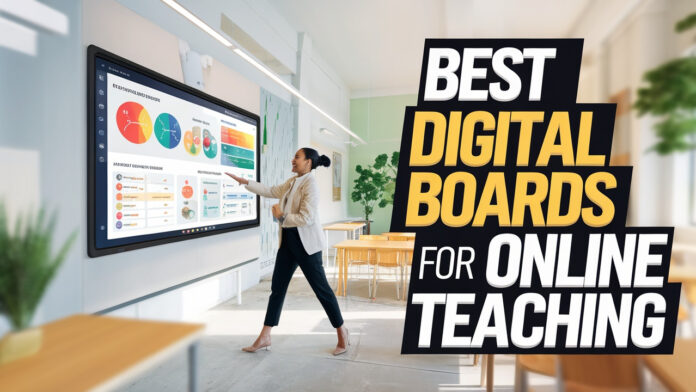 Best Digital Boards for Online Teaching