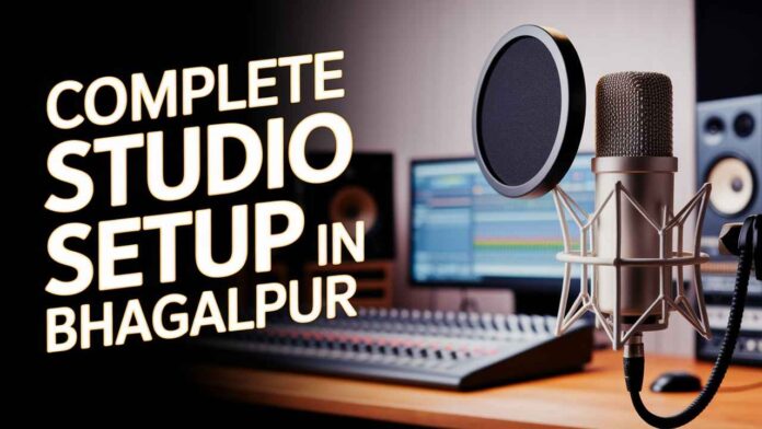 complete studio setup in bhagalpur, bihar for creators & educators complete studio setup in bhagalpur, bihar for creators & educators