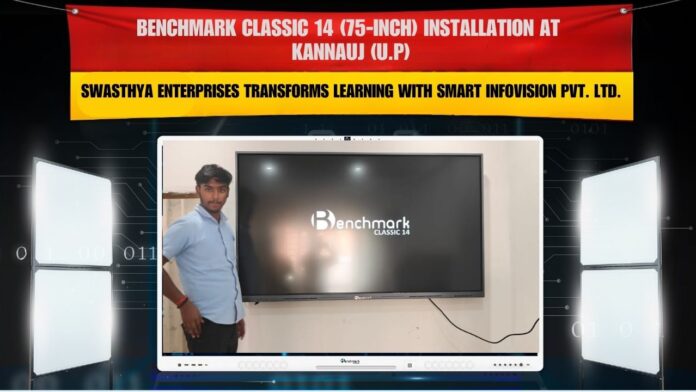 Benchmark Classic 14 Installation in Kannauj by Smart Infovision — A Step Towards Digital Future