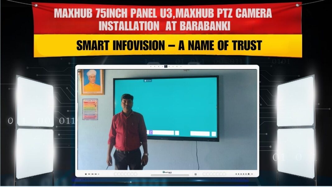 Maxhub 75 Inch U3 Interactive Panel Installation in Barabanki, Uttar Pradesh