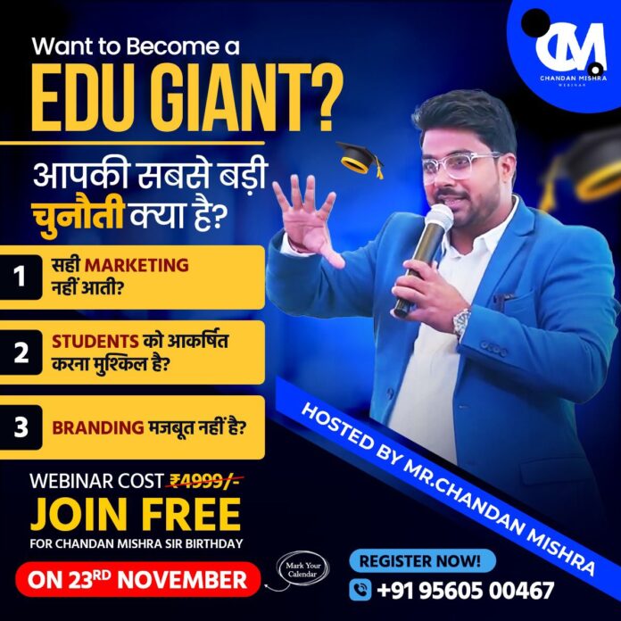 Chandan Mishra hosting EDU GIANT webinar on marketing, branding and student attraction strategies for educators and coaching institutes – Free webinar on 23rd November 2025. Chandan Mishra hosting EDU GIANT webinar on marketing, branding and student attraction strategies for educators and coaching institutes – Free webinar on 23rd November 2025.