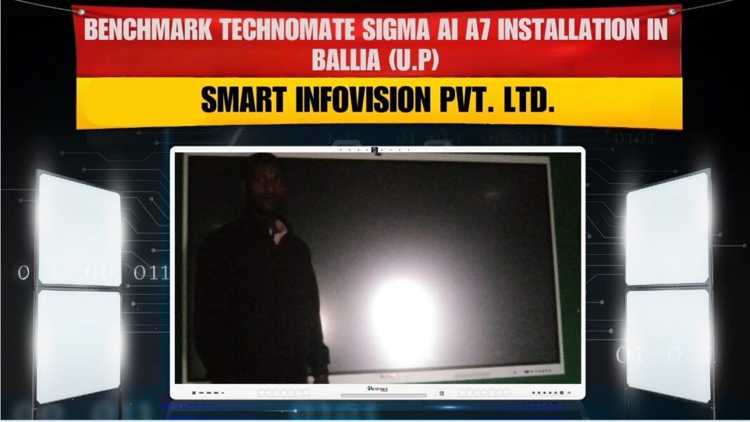 Benchmark Sigma AI A7 75-inch Smart Board installation for Bittu Chauhan in Ballia, Uttar Pradesh.