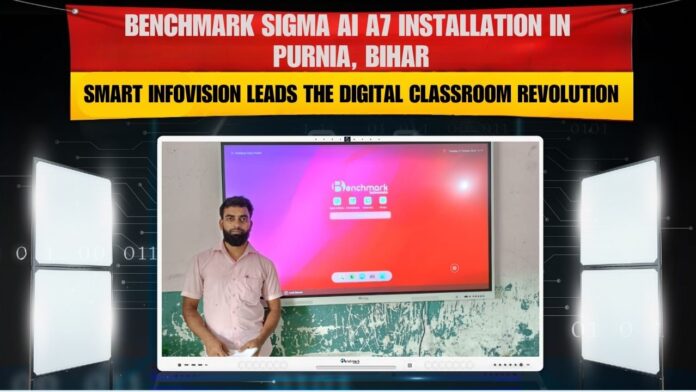 Benchmark Sigma AI A7 Installation in Purnia, Bihar | Smart Infovision