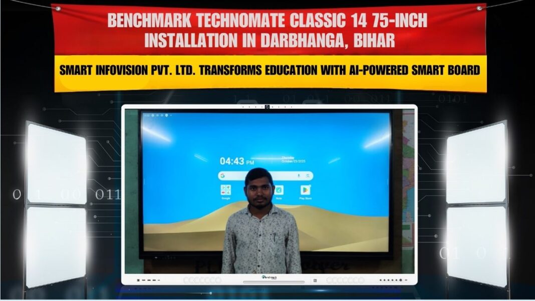Benchmark Classic 14 (75-Inch) Interactive Panel Installation in Darbhanga, Bihar | Smart Infovision