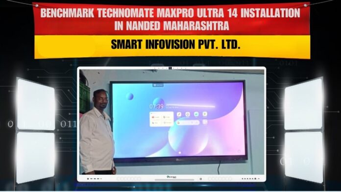 Smart Infovision installing Benchmark MaxPro Ultra 14 (75-inch) Android 14 interactive flat panel in Nanded, Maharashtra.