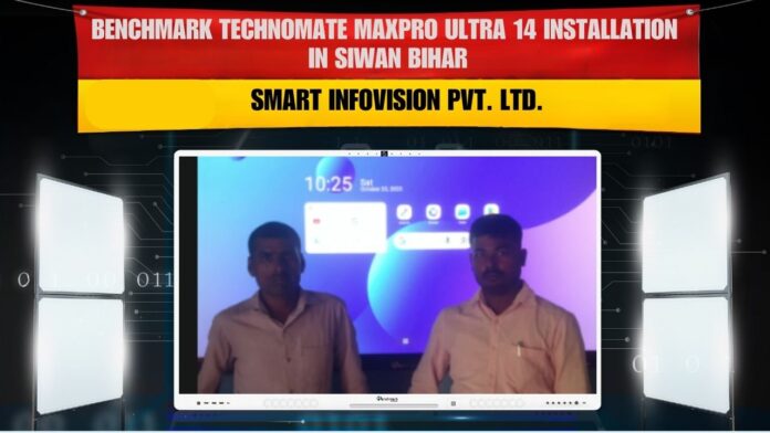 Smart Infovision installing Benchmark MaxPro Ultra 14 (75-inch) Android 14 interactive flat panel in Siwan, Bihar.