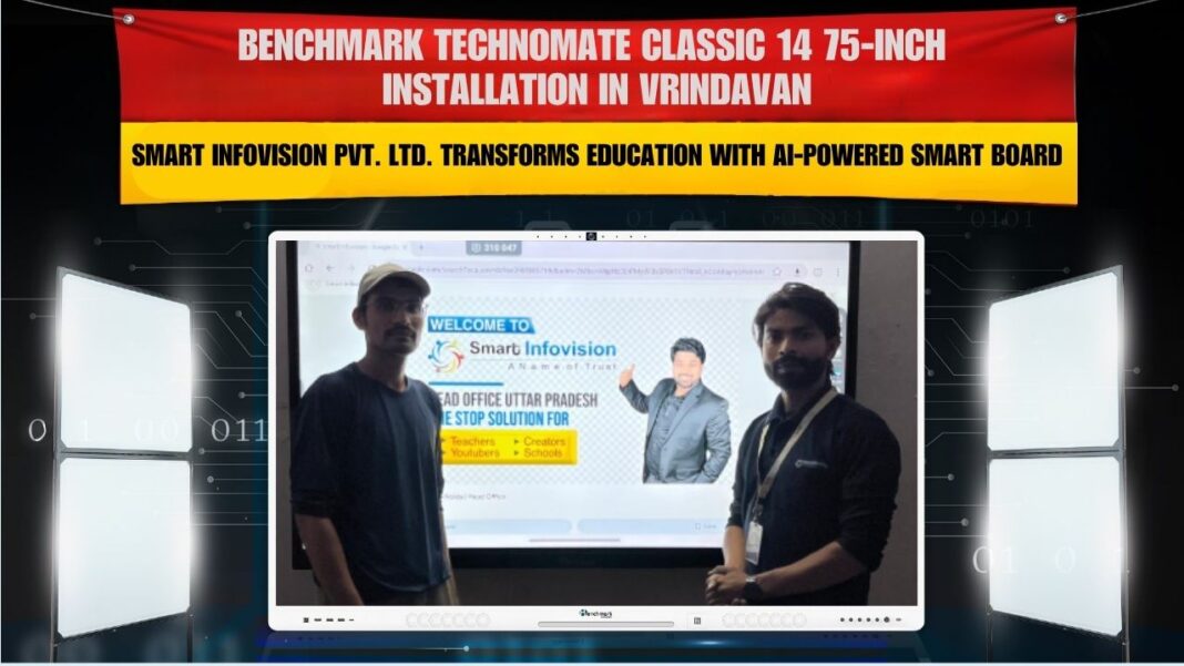 Smart Infovision installing Benchmark Galaxy 75-inch interactive flat panel in Vrindavan Sector-12.