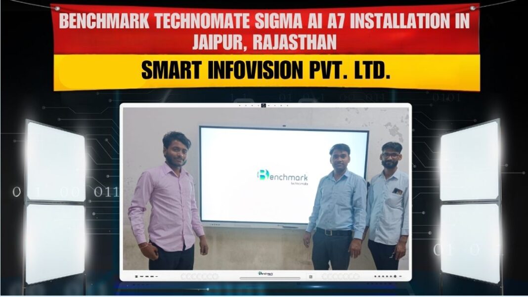 Benchmark Sigma AI 75-inch panel installation at Jaipur Rajasthan by Smart Infovision