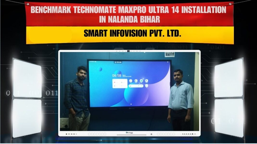 Benchmark Maxpro Ultra 14, 75-inch interactive panel installation by Smart Infovision in Nalanda, Bihar.