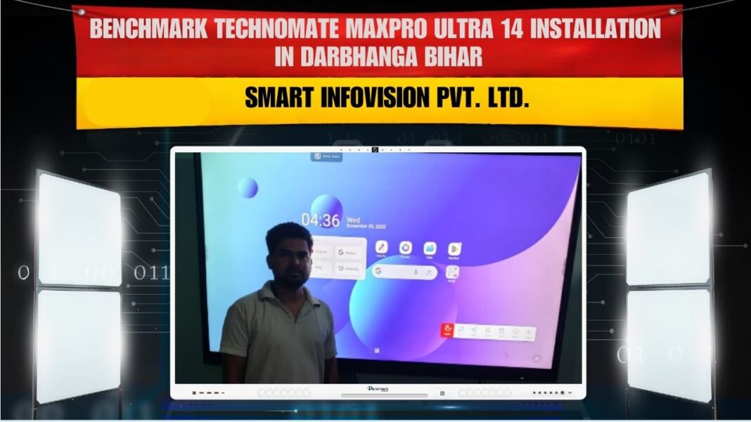 Benchmark Maxpro Ultra 14 75-inch interactive flat panel installation in Darbhanga Bihar