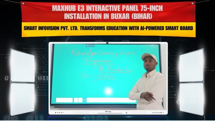 Maxhub 75 Inch Smart Board Installation in Vaishali Bihar Digital Board Dealer in Vaishali Bihar installing Maxhub 75 inch interactive flat panel