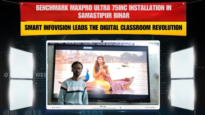 Pankaj Kumar, Samastipur Bihar me Benchmark Maxpro Ultra 14 75 inch interactive digital board setup Benchmark Maxpro Ultra 14 75 inch digital board installed at Samastipur Bihar smart classroom