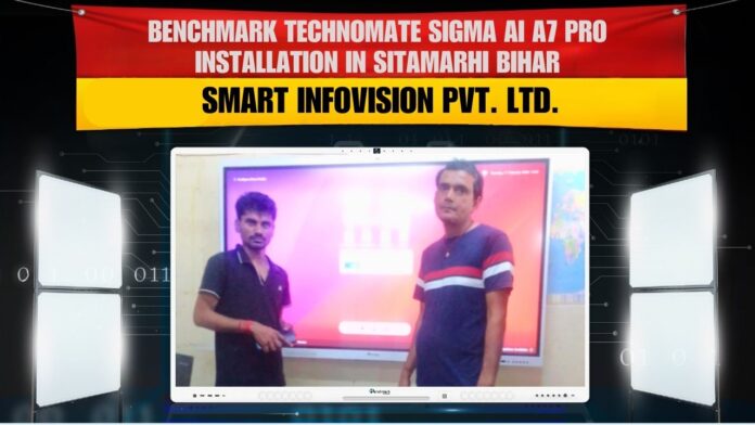 Benchmark Sigma AI A7 75 Pro digital board installation for Kamlesh Kumar in Sitamarhi Bihar smart classroom Benchmark Sigma AI A7 75 Pro digital board installation for Kamlesh Kumar in Sitamarhi Bihar smart classroom