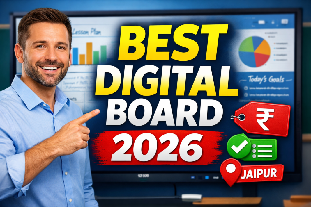 Best Digital Board for Teachers in Jaipur | Complete Buying Guide 2026
