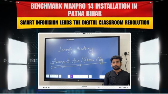Amarjeet Kumar Patna Bihar classroom installation with Benchmark Maxpro Ultra 14 75 inch interactive digital board Amarjeet Kumar Patna Bihar classroom installation with Benchmark Maxpro Ultra 14 75 inch interactive digital board
