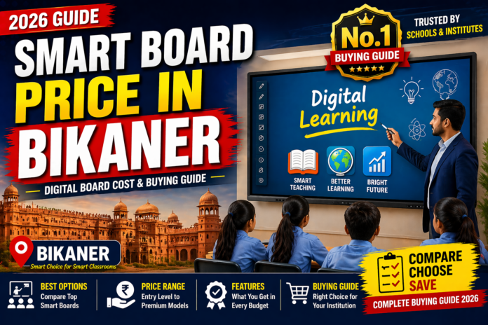 Smart Board Price in Bikaner 2026 | Complete Cost Guide | Smart Infovision No.1 Smart Board Price in Bikaner 2026 | Complete Cost Guide | Smart Infovision No.1