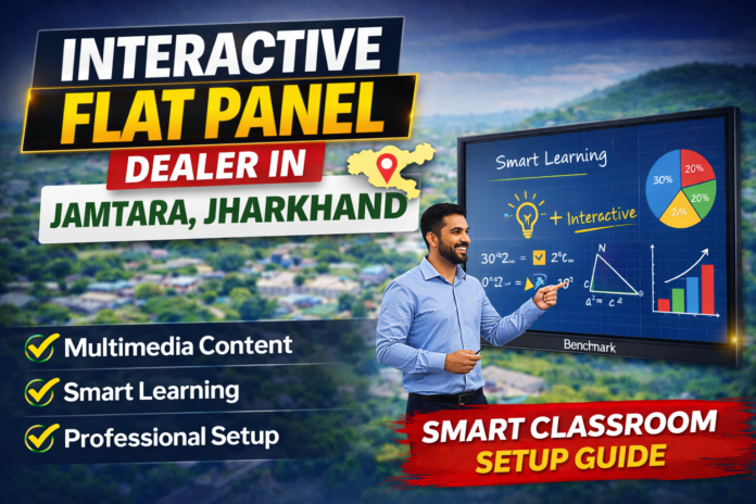Jamtara me interactive flat panel dealer kaise choose karein. Price, features aur smart classroom setup ke liye complete guide. Jamtara me interactive flat panel dealer kaise choose karein. Price, features aur smart classroom setup ke liye complete guide.