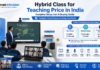 Hybrid Class for Teaching Price in India – Complete Smart Classroom Setup Cost Guide Hybrid Class for Teaching Price in India