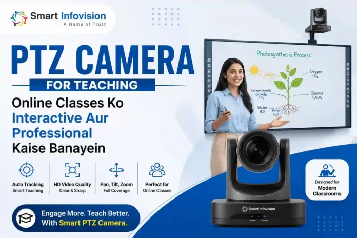 PTZ Camera for Teaching: Make Online Classes Interactive PTZ camera for teaching and interactive online classes