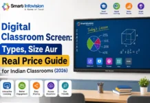 Digital Classroom Screen: Types, Size Aur Real Price Guide for Indian Classrooms (2026) Smart Infovision Digital Classroom Screen for Indian classrooms