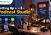 Setting Up a Podcast Studio: Format, Build Order Aur Budget Ka Sahi Sequence Setting Up a Podcast Studio with microphones, cameras, lighting and acoustic setup